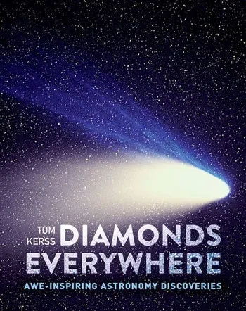 Image of book cover which has a large picture of a blue comet on it, with the text 'Diamonds Everywhere' by 'Tom Kerss'